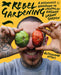 Rebel Gardening: A Beginner's Handbook to Organic Urban Gardening by Alessandro Vitale