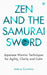 Zen and the Samurai Sword: Japanese Warrior Techniques for Agility, Clarity and Calm by Antony Cummins