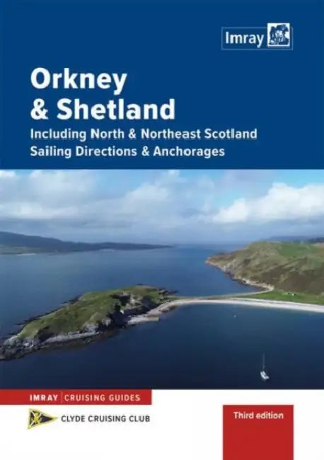 Orkney and Shetland Sailing Directions and Anchorages: Including North & Northeast Scotland by Clyde Cruising Club