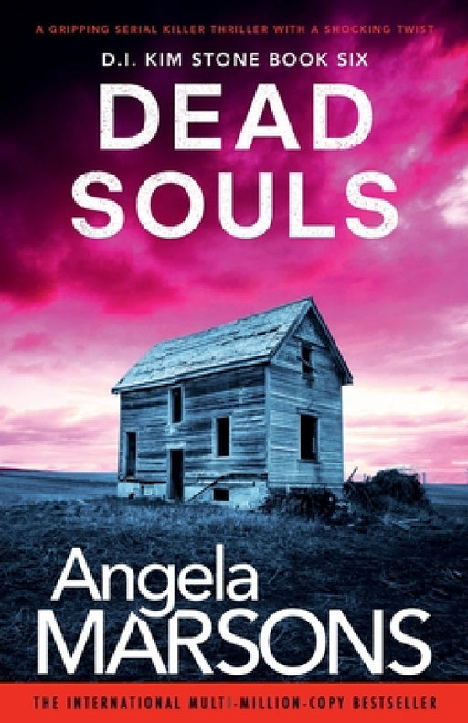 Dead Souls: A gripping serial killer thriller with a shocking twist by Angela Marsons