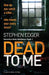 Dead To Me: A serial killer thriller by Stephen Edger