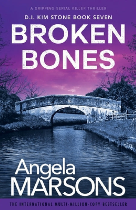 Broken Bones: A gripping serial killer thriller by Angela Marsons