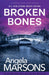 Broken Bones: A gripping serial killer thriller by Angela Marsons