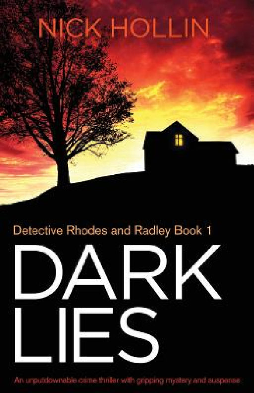 Dark Lies: An unputdownable crime thriller with gripping mystery and suspense by Nick Hollin