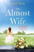 The Almost Wife: An Absolutely Gripping and Emotional Summer Read 