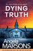 Dying Truth: A Completely Gripping Crime Thriller by Marsons, Angela