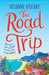 The Road Trip: A feel-good romantic comedy that will make you laugh out loud! by Susanne O'Leary