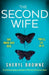 The Second Wife: An absolutely gripping psychological thriller that will have you hooked by Sheryl Browne