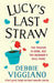 Lucy's Last Straw: A feel good, laugh out loud romantic comedy by Debbie Viggiano