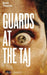 Guards at the Taj by Rajiv Joseph