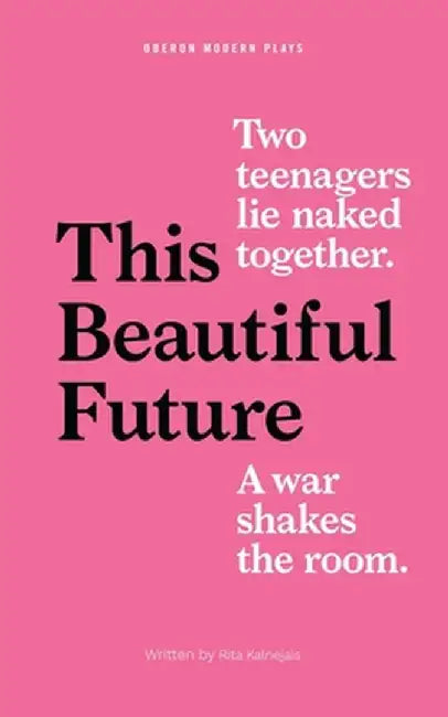 This Beautiful Future by Rita Kalnejais