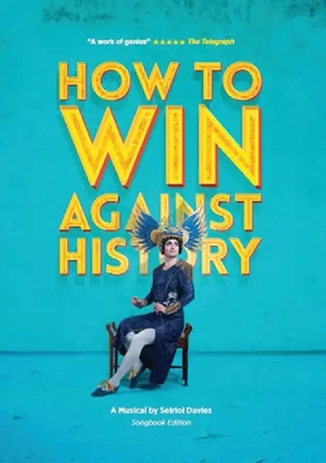 How to Win Against History: Songbook Edition by Seiriol Davies