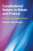 Constitutional Reform in Britain and France: From Human Rights to Brexit by Elizabeth Gibson-Morgan