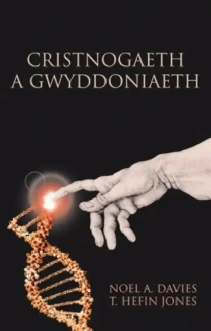 Cristnogaeth a Gwyddoniaeth by T. Hefin Jones
