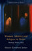 Women, Identity and Religion in Wales: Theology, Poetry, Story by Manon Ceridwen James