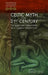 Celtic Myth in the 21st Century: The Gods and Their Stories in a Global Perspective by Emily Lyle
