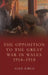 Opposition Great War Wales 1914-1918 PB by John Doe