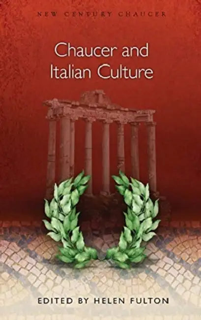 Chaucer and Italian Culture by Helen Fulton