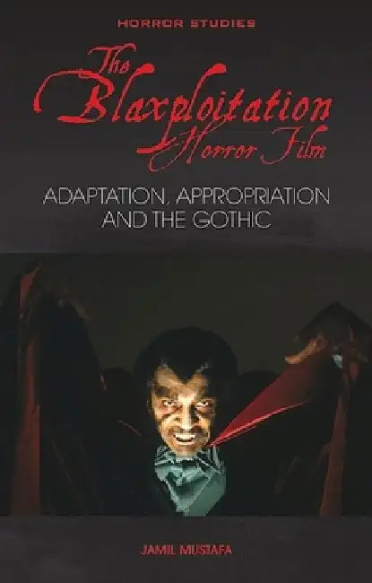 The Blaxploitation Horror Film by Jamil Mustafa