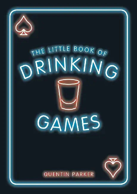 The Little Book of Drinking Games by Quentin Parker