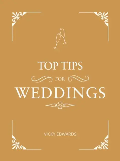 Top Tips for Weddings by Vicky Edwards