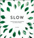 Slow: Finding Peace and Purpose in a Hectic World by Jo Peters