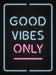 Good Vibes Only by Summersdale
