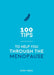 100 Tips to Help You Through the Menopause by Wendy Green