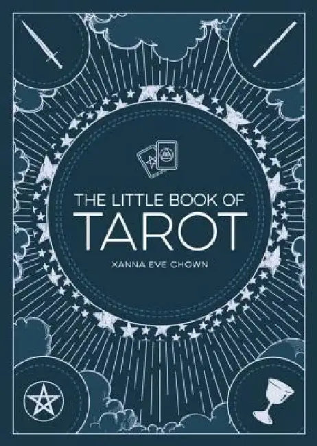 The Little Book of Tarot: An Introduction to Fortune-Telling and Divination by Xanna Eve Chown