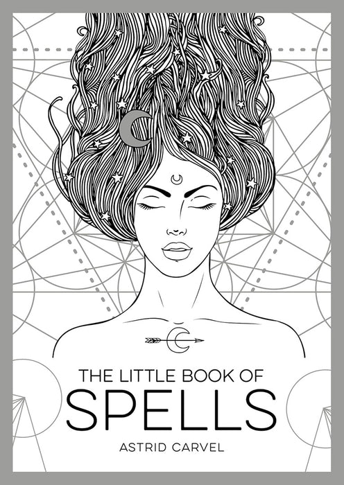 The Little Book of Spells: A Beginner's Guide to White Whitchcraft