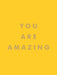 You Are Amazing by Summersdale