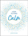 How to Find Calm by Sophie Golding
