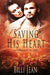 Saving His Heart by Billi Jean