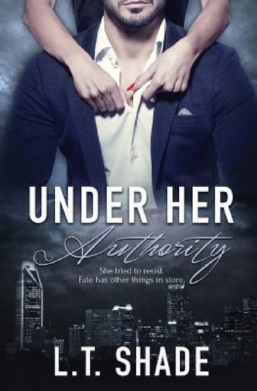 Under Her Authority by L. T. Shade