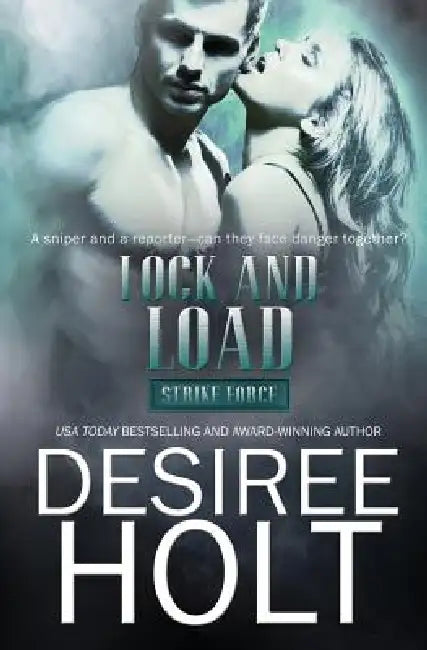 Lock and Load by Desiree Holt