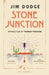 Stone Junction by Jim Dodge