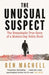 The Unusual Suspect by Ben Machell