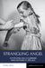Strangling Angel: Diphtheria and Childhood Immunization in Ireland by Michael Dwyer