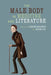 The Male Body in Medicine and Literature by Andrew Mangham, Daniel Lea