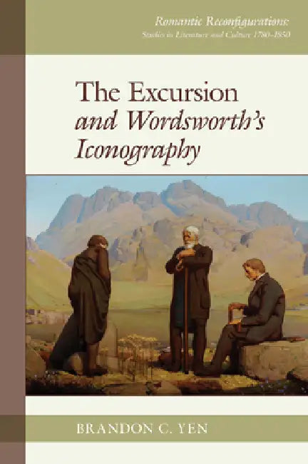 The Excursion and Wordsworth's Iconography by Brandon C. Yen