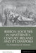 Ribbon Societies in Nineteenth-Century Ireland and Its Diaspora: The Persistence of Tradition by Kyle Hughes, Donald Macraild