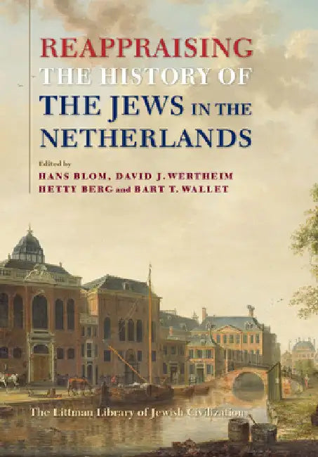 Reappraising the History of the Jews in the Netherlands by Hans Blom