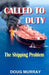 Called To Duty- Book 3 - The Shipping Problem by Doug Murray