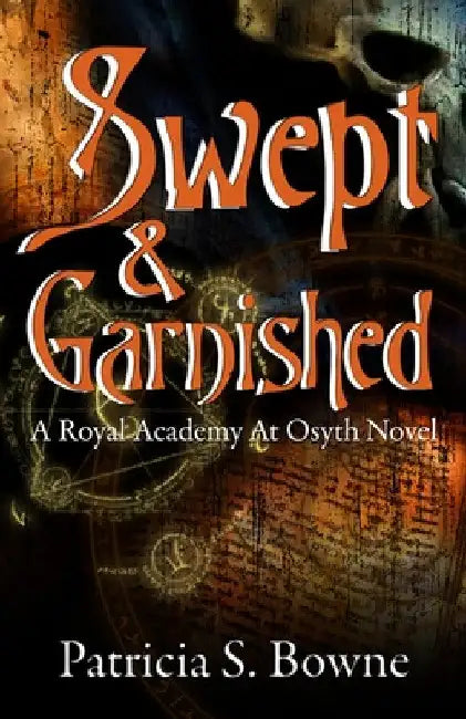 Swept & Garnished by Patricia S. Bowne