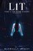 LiT: Part 1 - The Dark Ignites by Maxwell F. Hurley