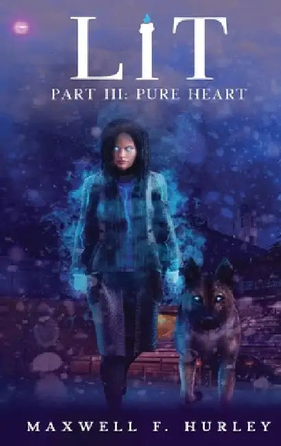 LiT: Part 3 - Pure Heart (Hardback) by Maxwell F. Hurley