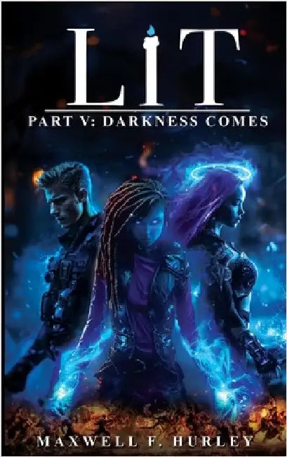 LiT Part 5 - Darkness Comes (hardback edition) by Hurley, Maxwell F.