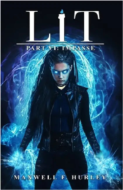Lit Part VI - Impasse by Hurley, Maxwell F.