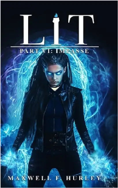 Lit Part VI - Impasse (Hardcover) by Hurley, Maxwell F.