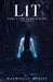 LiT Part 1 - The Dark Ignites (2024 Edition) by Maxwell F. Hurley